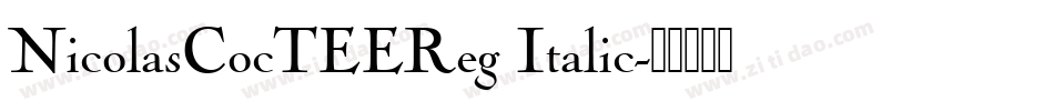 NicolasCocTEEReg Italic字体转换